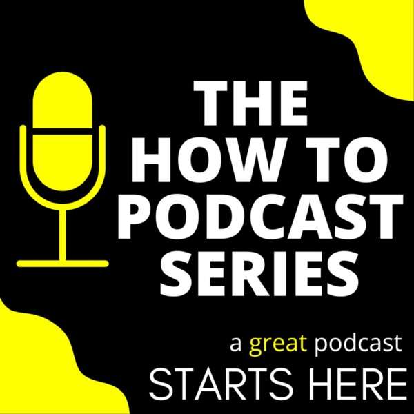 The How To Podcast Series – Revolving Podcast Co-Hosts, shorter episodes and a community for you