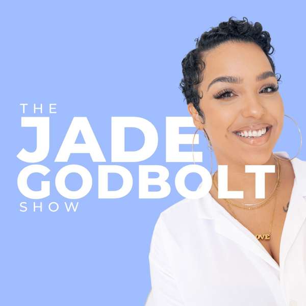 The Jade Godbolt Show