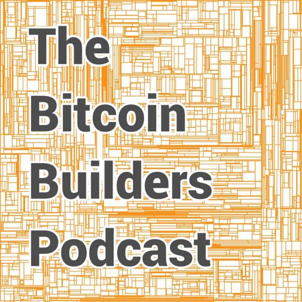 The Bitcoin Builders Podcast