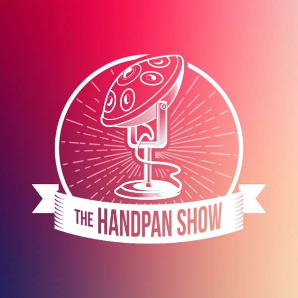 The Handpan Show