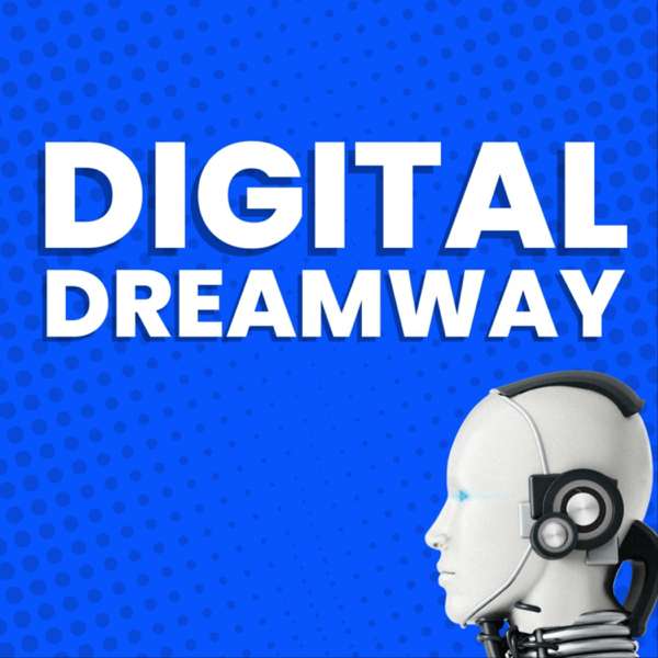Digital Dreamway – AI Prompts & Generative AI