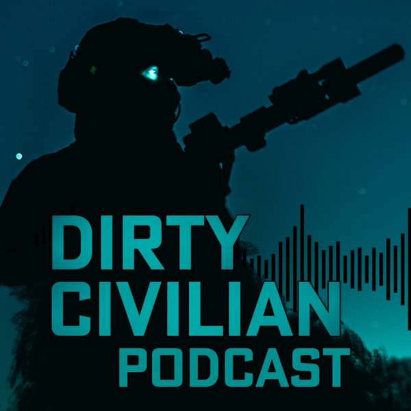 The Dirty Civilian Podcast