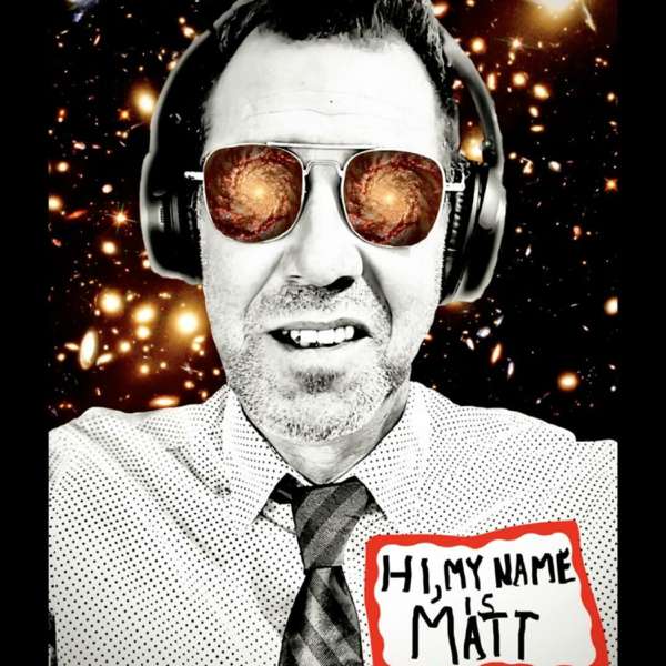 “Hi My Name Is Matt”