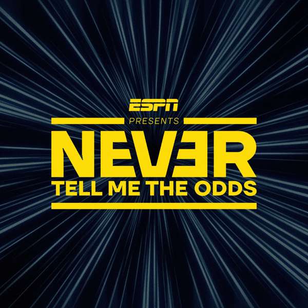 ESPN Presents: Never Tell Me The Odds