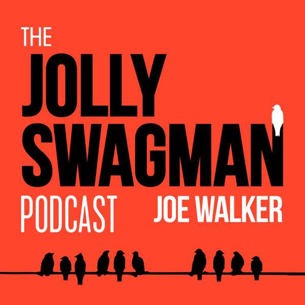 The Joe Walker Podcast (Jolly Swagman formerly)