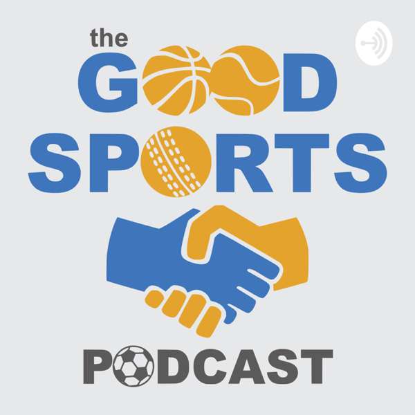 The Good Sports Podcast