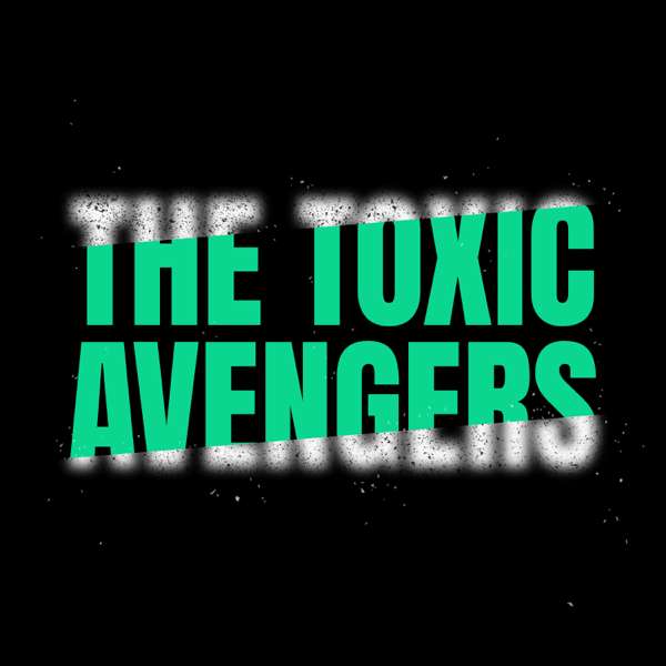 The Toxic Avengers