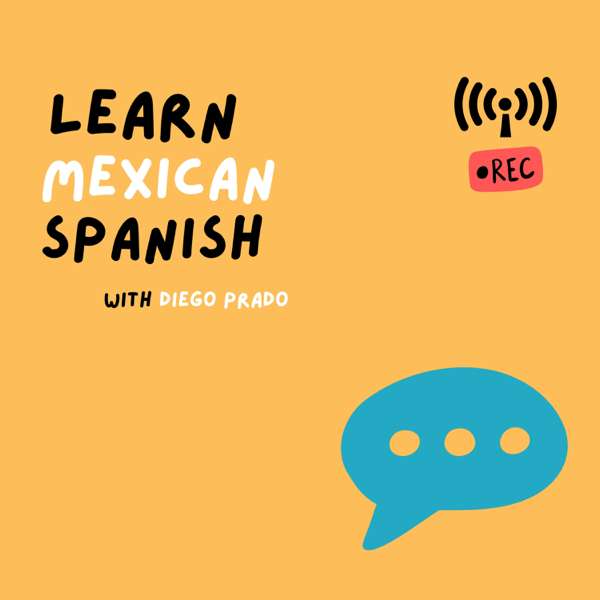 Learn Mexican Spanish with Diego