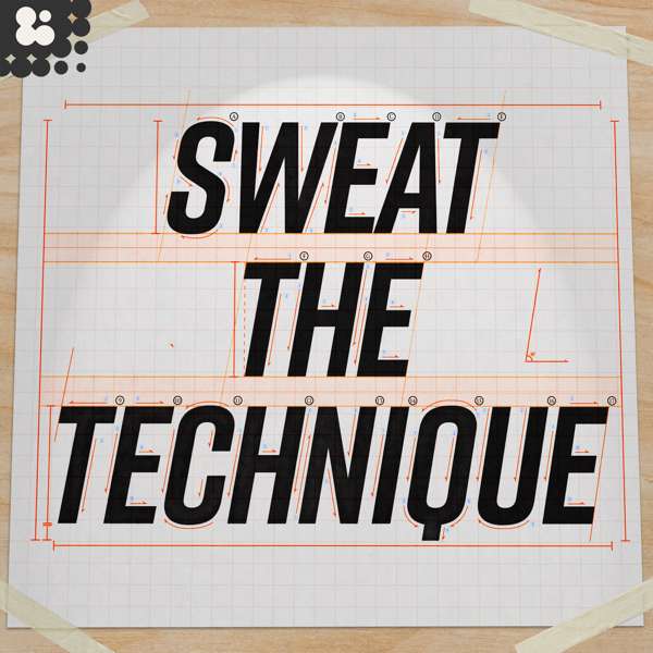 Sweat The Technique
