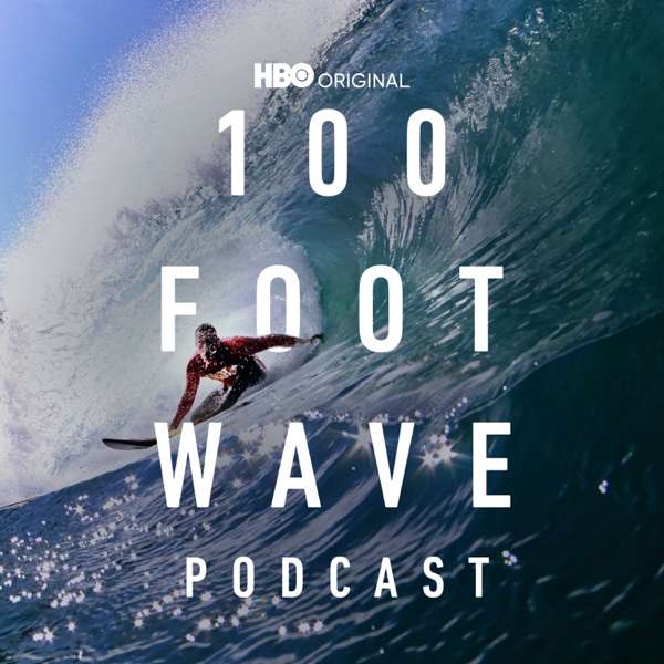 100 Foot Wave Podcast