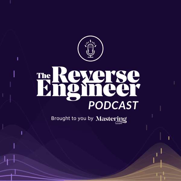 The Reverse Engineer Podcast