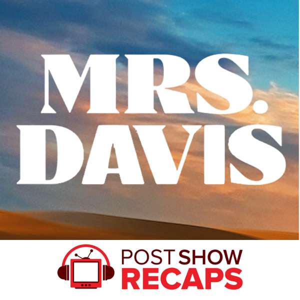 Mrs. Davis: A Post Show Recap