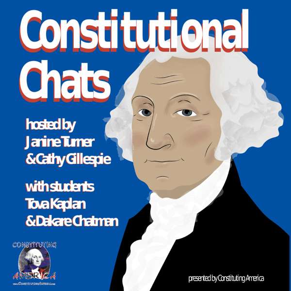 Constitutional Chats Presented By Constituting America