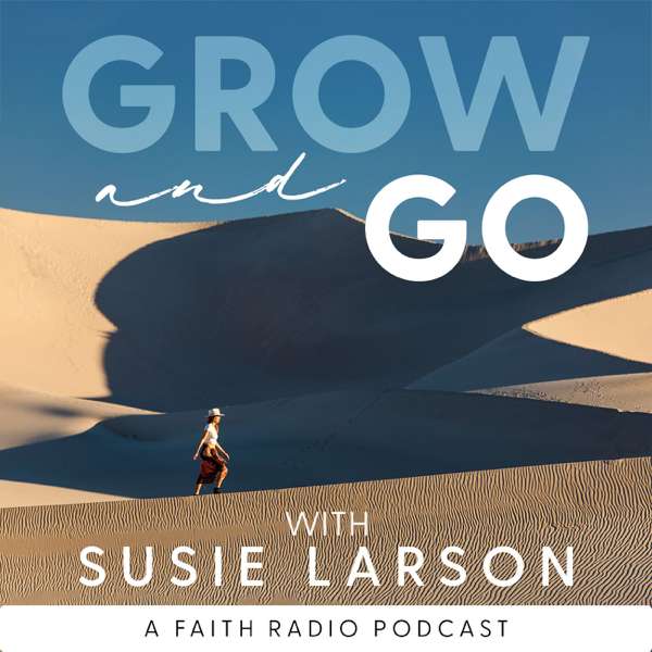 Grow and Go with Susie Larson