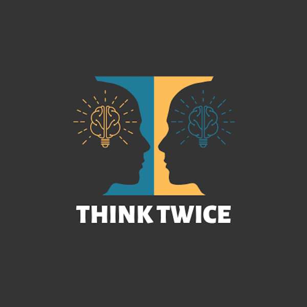 Think Twice Podcast