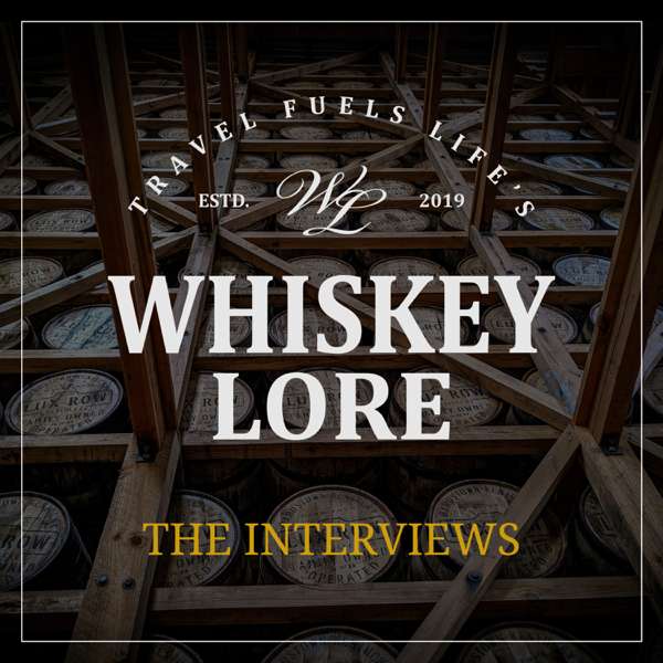 Whiskey Lore: The Interviews