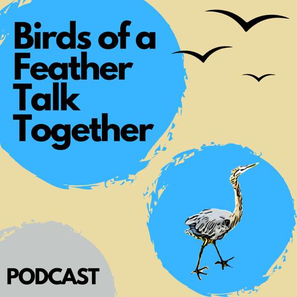 Birds of a Feather Talk Together