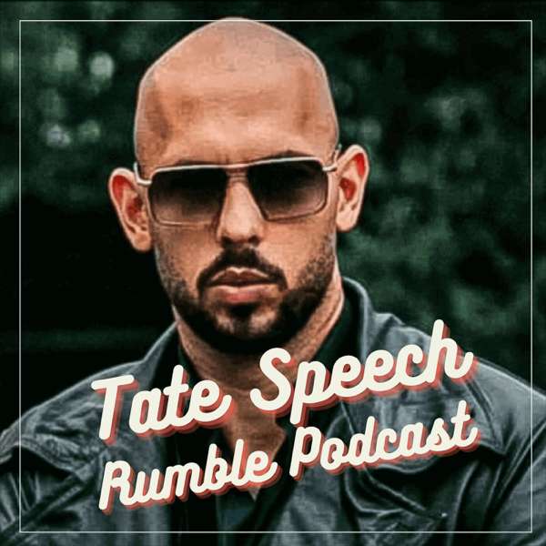 Tate Speech Rumble podcast
