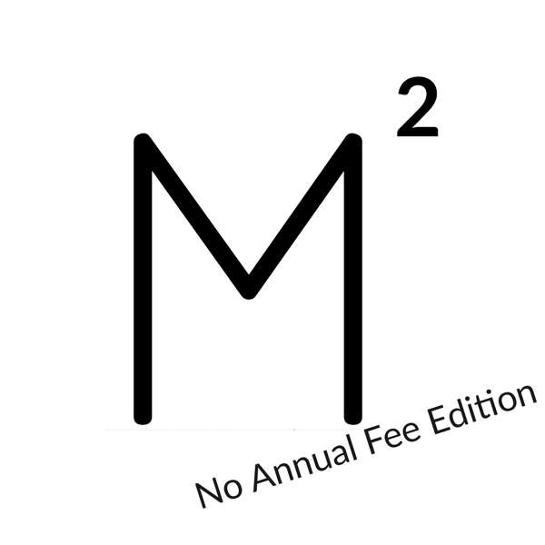 Milenomics ² Podcast – No Annual Fee Edition