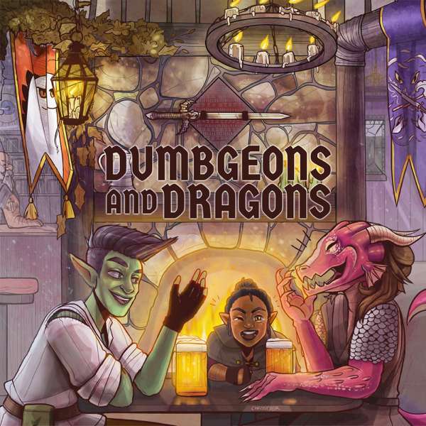 Dumbgeons and Dragons: A Dungeons and Dragons 5e Actual Play Podcast