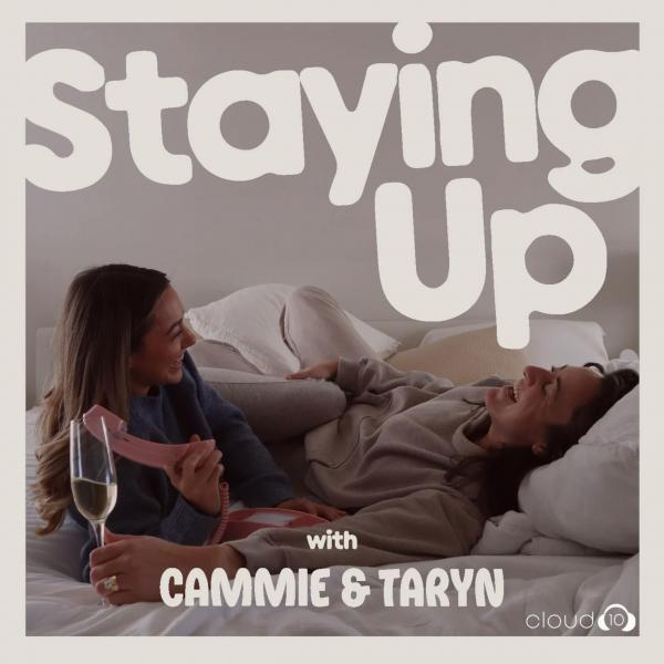Staying Up with Cammie and Taryn