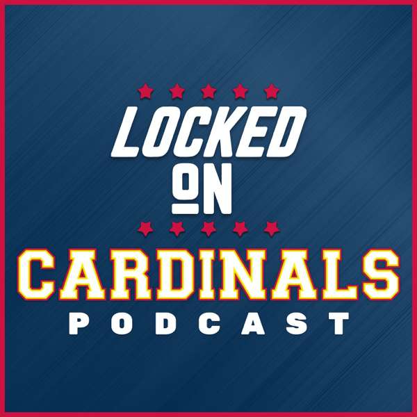 Locked On Cardinals – Daily Podcast On The St. Louis Cardinals