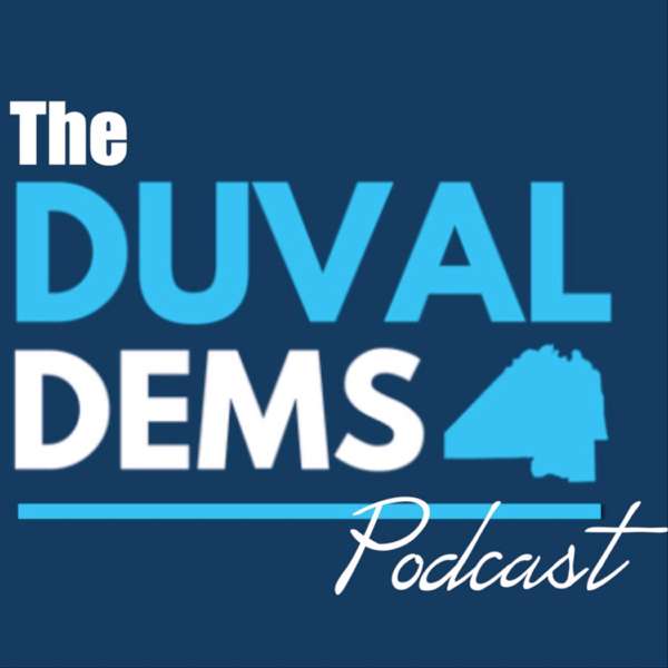 The Duval Dems Podcast