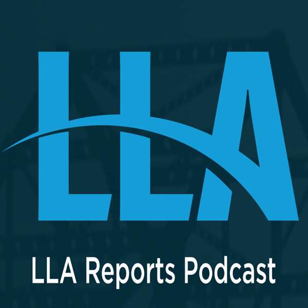 LLA Reports Podcast
