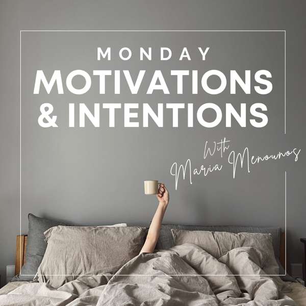 Monday Motivations and Intentions with Maria Menounos