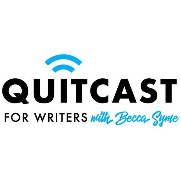 QuitCast for Writers with Becca Syme
