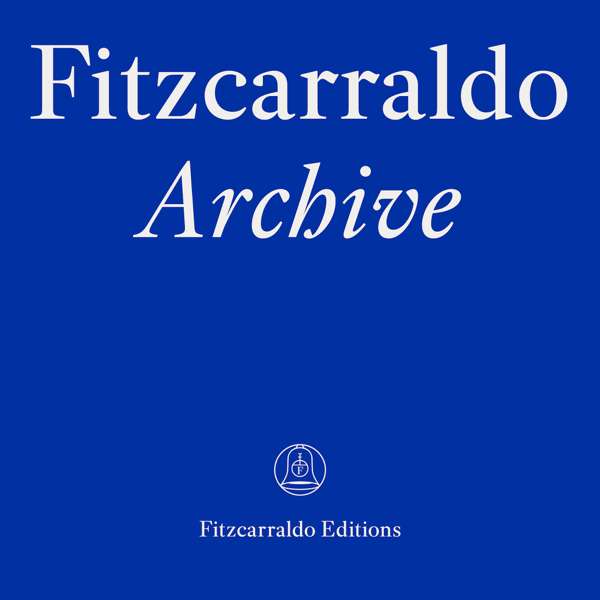 The Fitzcarraldo Editions Archive