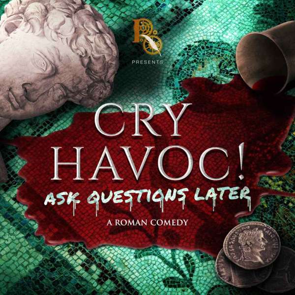 Cry Havoc! Ask Questions Later