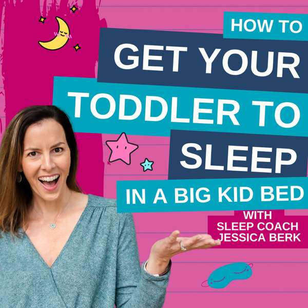 How To Get Your Toddler To Sleep In A Big Kid Bed