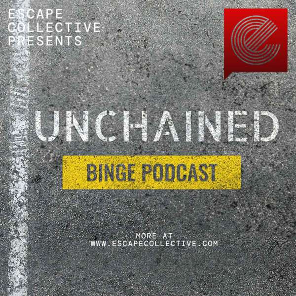 Unchained Binge Podcast