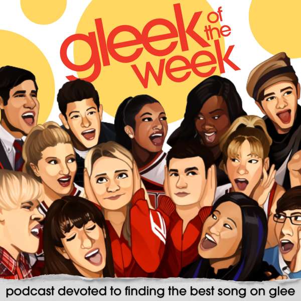 Gleek of the Week – A Glee Podcast