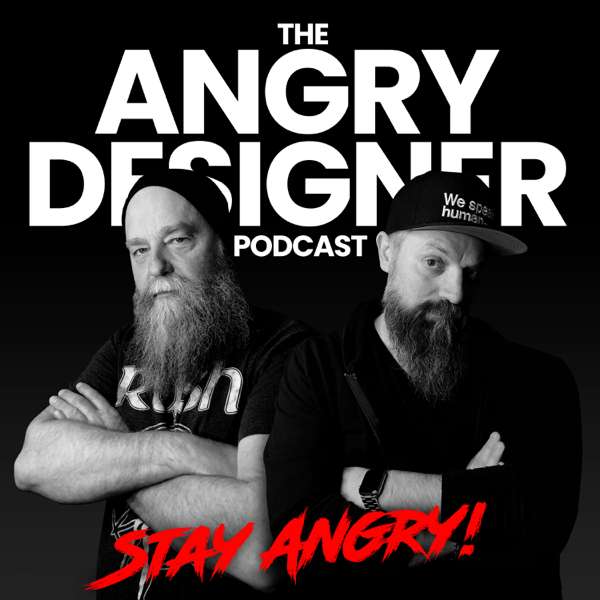 The Angry Designer – No BS Graphic Design, Branding, Marketing, & Business Operations to Get Your Worth and Avoid Burnout