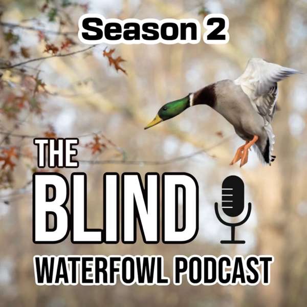 The Blind: Waterfowl Podcast