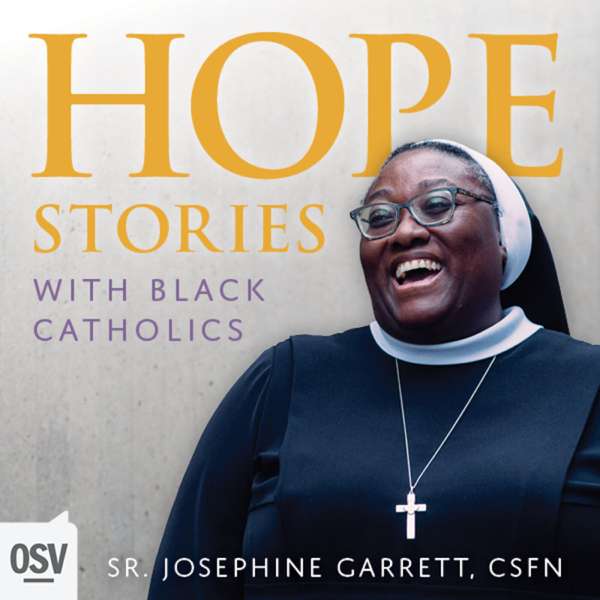 Hope Stories with Sr. Josephine Garrett, CSFN