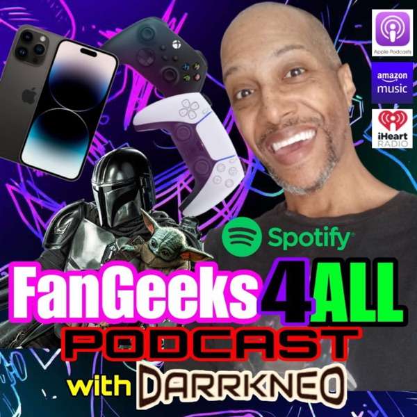 FanGeeks4ALL with DARRKNEO