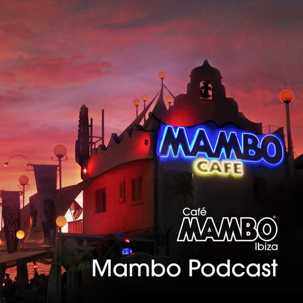 Cafe Mambo Ibiza – Mambo Radio