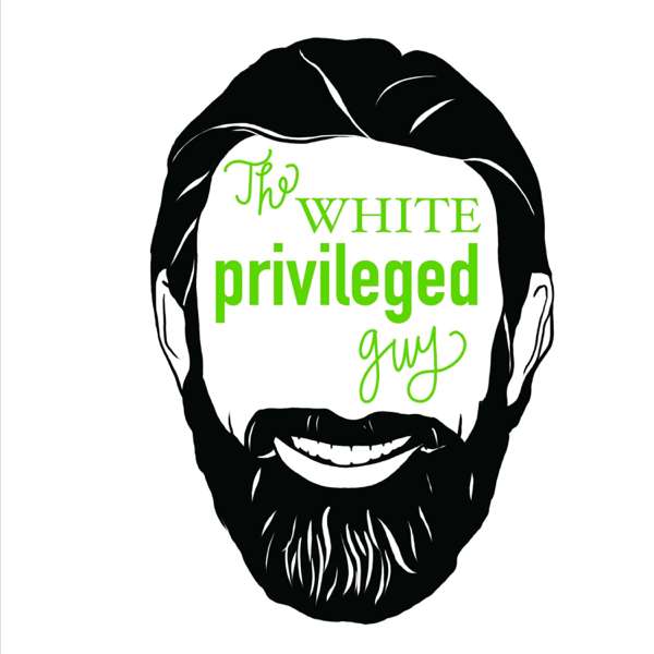 The White Privileged Guy