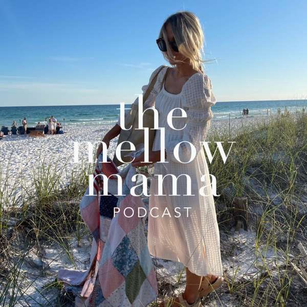 The Mellow Mama Podcast