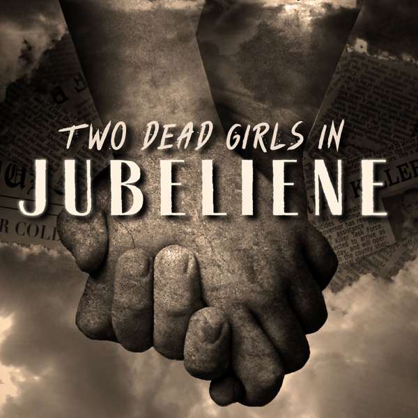 Two Dead Girls in Jubeliene