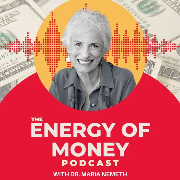 The Energy of Money Podcast