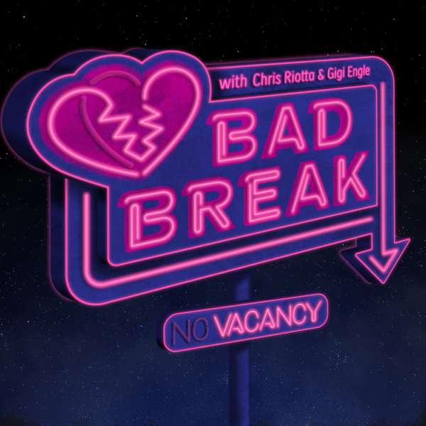 The Bad Break Podcast