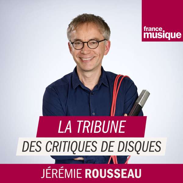 La tribune des critiques de disques – France Musique
