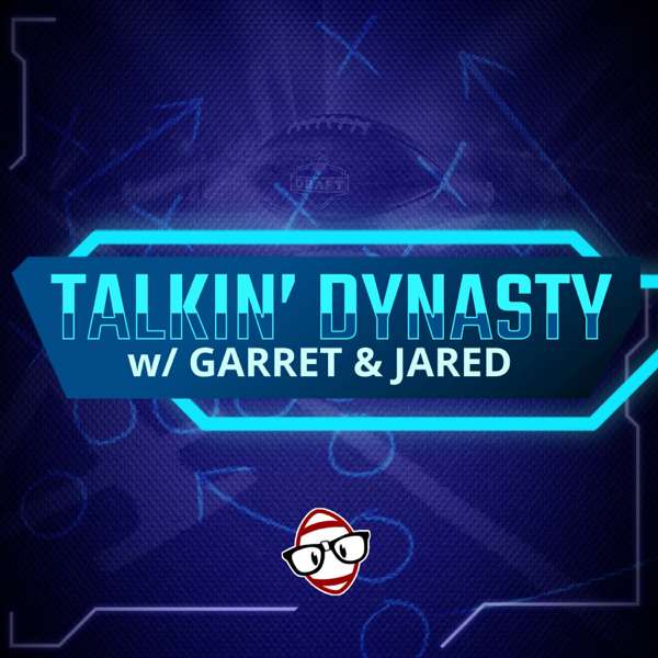 Talkin’ Dynasty with Garret Price & Jared Wackerly