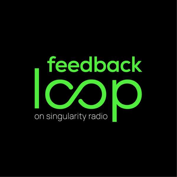 The Feedback Loop by Singularity