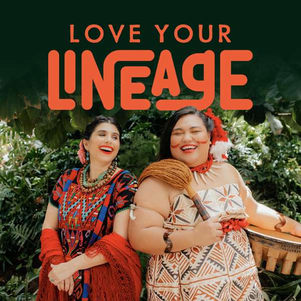 Love Your Lineage