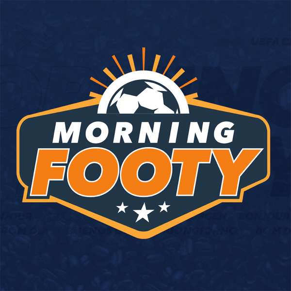 Morning Footy: A soccer show from CBS Sports Golazo Network